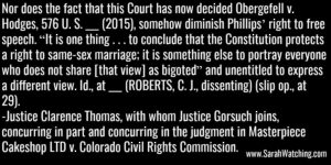 Sarah Watching Justice Clarence Thomas Quote Different Thinking Is Not Bigoted